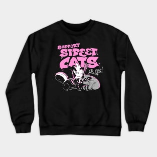 Support Street Cats or  by Tobe Fonseca Crewneck Sweatshirt